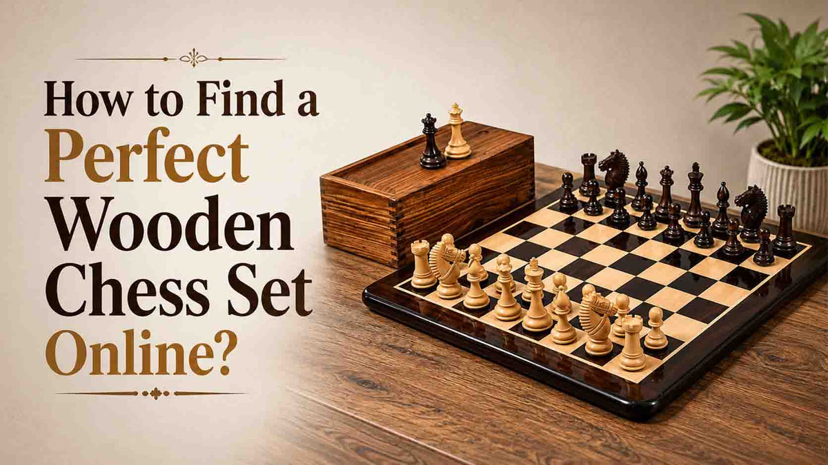 How to Find a Perfect Wooden Chess Set Online?