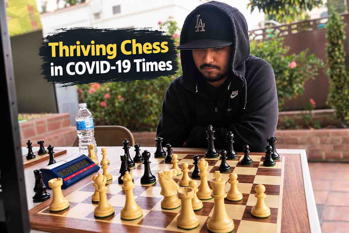 Thriving Chess in COVID-19 Times