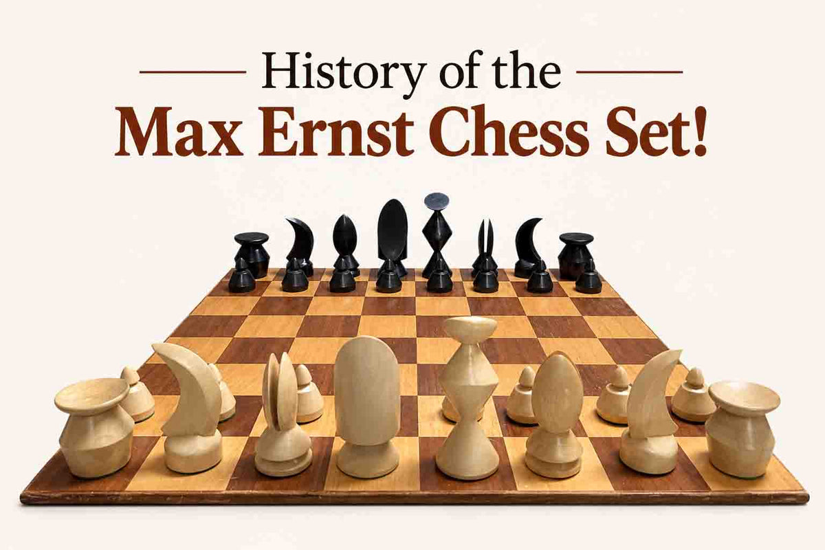 History of the Max Ernst Chess Set!