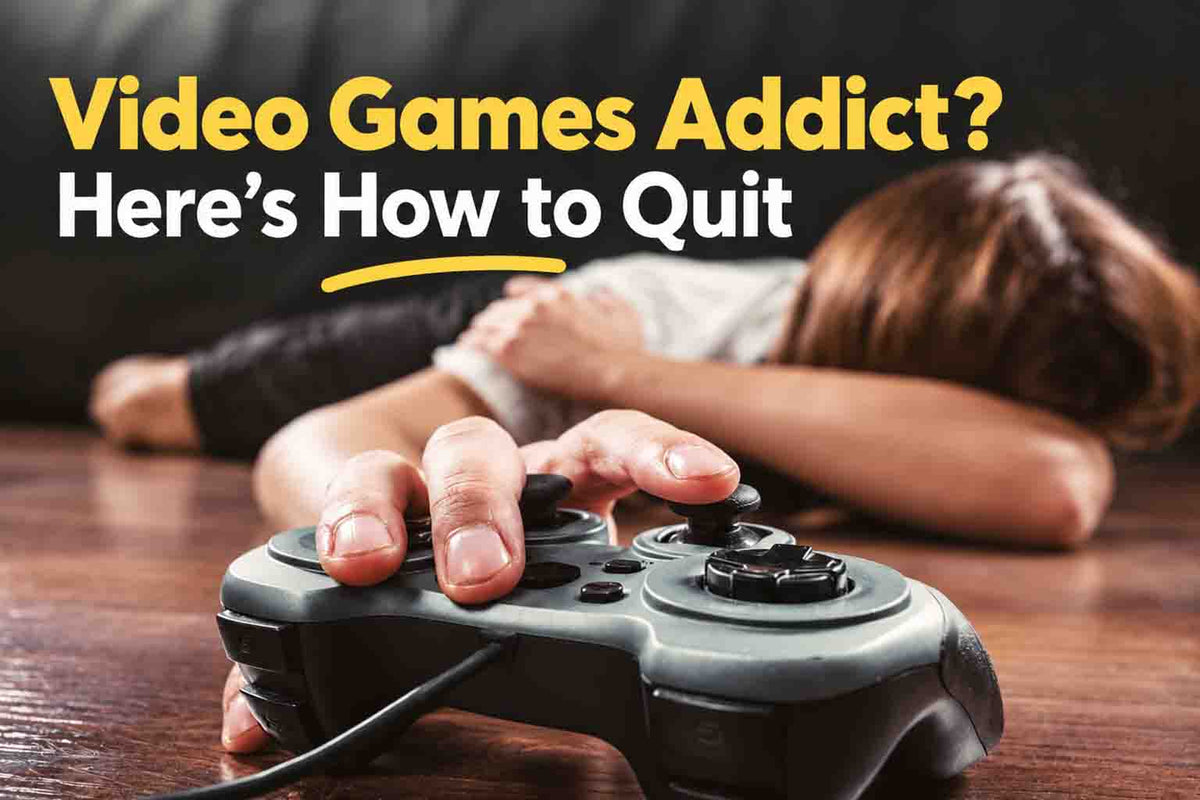 Video Games Addict? Here's How to Quit