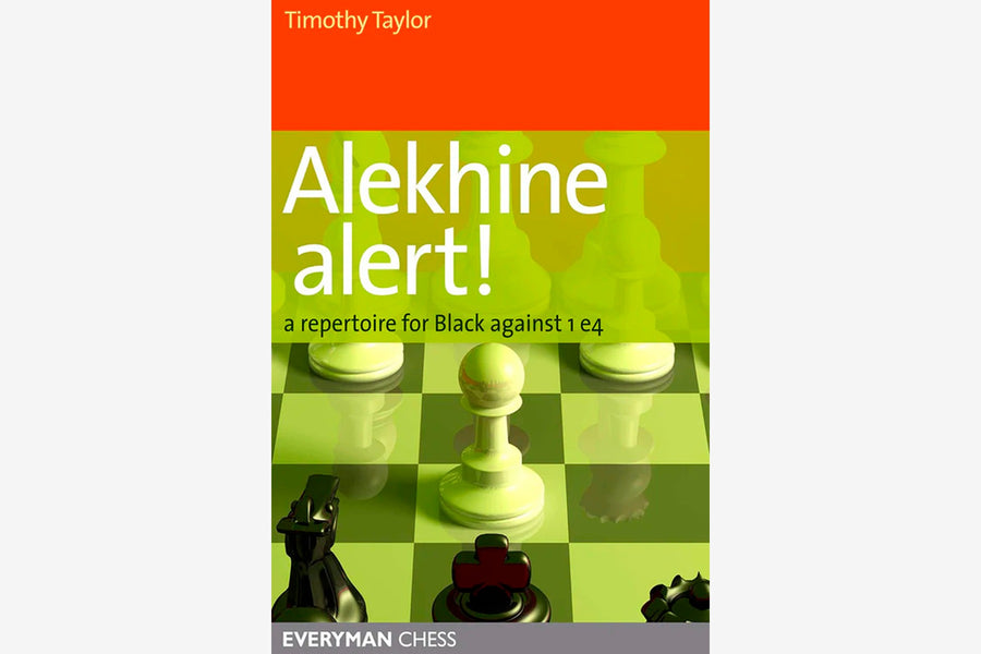 Alekhine Alert: Black Repertoire vs 1.e4 by Timothy Taylor