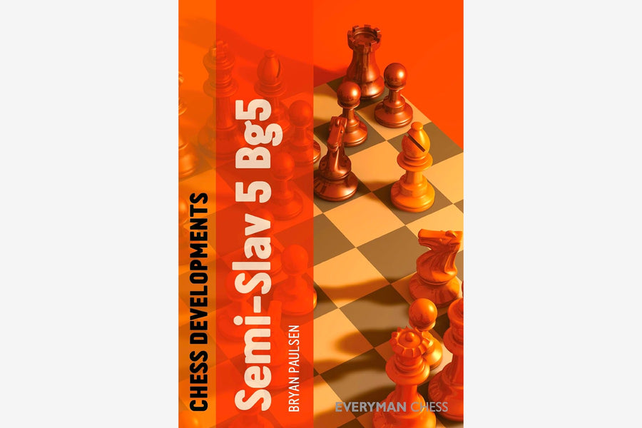 Chess Developments: The Semi-Slav 5.Bg5 by Bryan Paulsen