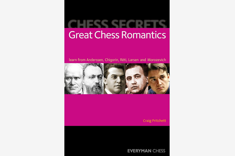 Chess Secrets: Great Chess Romantics by Craig Pritchett